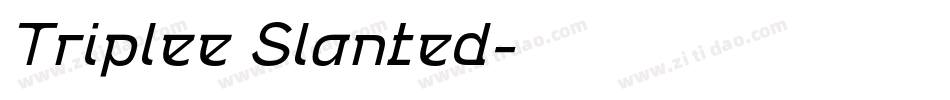 Triplee Slanted字体转换